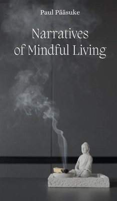 Narratives of Mindful Living - Pääsuke, Paul