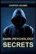 DARK PSYCHOLOGY SECRETS - Bild 1
