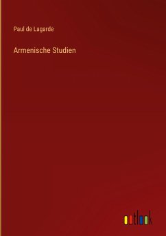 Armenische Studien - Lagarde, Paul De