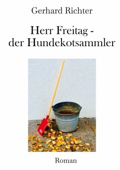 Herr Freitag - der Hundekotsammler