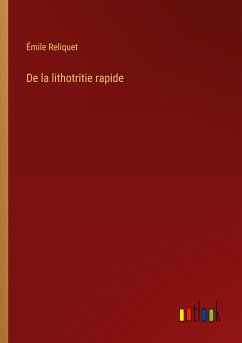 De la lithotritie rapide