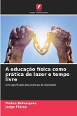 A educação física como prática de lazer e tempo livre