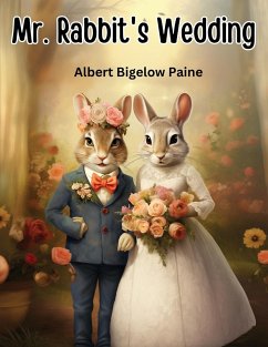 Mr. Rabbit's Wedding - Albert Bigelow Paine