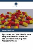 Systeme auf der Basis von Polymermembranen für die Verabreichung von Arzneimitteln