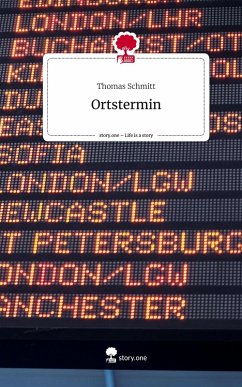 Ortstermin. Life is a Story - story.one - Schmitt, Thomas