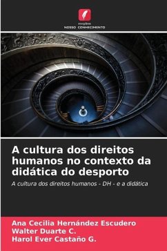 A cultura dos direitos humanos no contexto da didática do desporto - Hernández Escudero, Ana Cecilia;Duarte C., Walter;Castaño G., Harol Ever