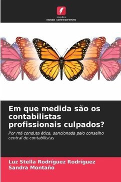 Em que medida são os contabilistas profissionais culpados? - Rodríguez Rodríguez, Luz Stella;Montaño, Sandra