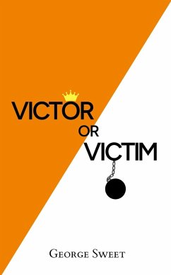 Victor or Victim - Sweet, George