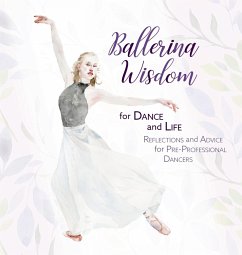 Ballerina Wisdom for Dance and Life - A Dance, Once Upon