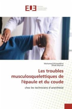 Les troubles musculosquelettiques de l'épaule et du coude - Khiareddine, Mohamed;Moncer, Rihab