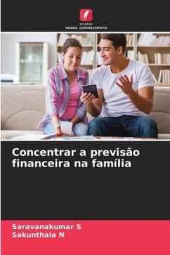 Concentrar a previsão financeira na família - S, Saravanakumar;N, Sakunthala