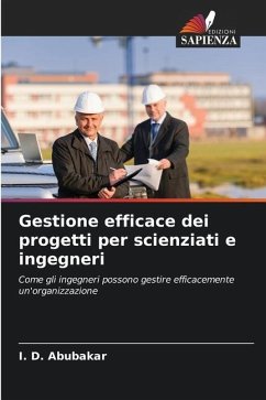 Gestione efficace dei progetti per scienziati e ingegneri - Abubakar, I. D.