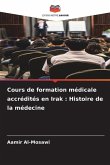Cours de formation médicale accrédités en Irak : Histoire de la médecine