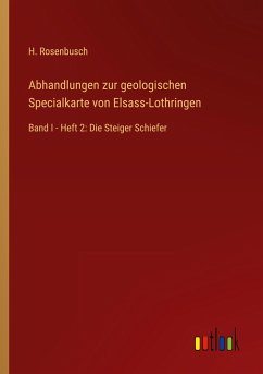 Abhandlungen zur geologischen Specialkarte von Elsass-Lothringen