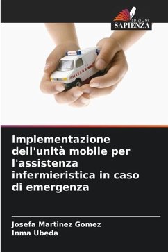 Implementazione dell'unità mobile per l'assistenza infermieristica in caso di emergenza - Martinez Gomez, Josefa;Ubeda, Inma