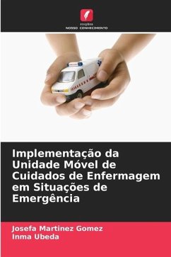 Implementação da Unidade Móvel de Cuidados de Enfermagem em Situações de Emergência - Martinez Gomez, Josefa;Ubeda, Inma