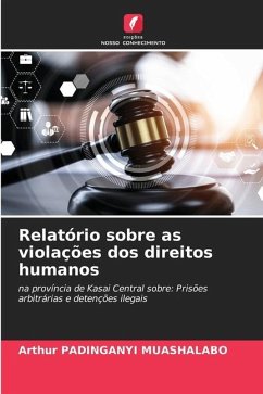 Relatório sobre as violações dos direitos humanos - Padinganyi Muashalabo, Arthur