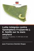 Lutte intégrée contre Spodoptera Frujiperda J. E. Smith sur le maïs amylacé