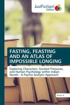 FASTING, FEASTING AND AN ATLAS OF IMPOSSIBLE LONGING - A., Rubini