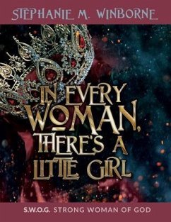 In Every Woman, There's a Little Girl (eBook, ePUB) - Winborne, Stephanie M.
