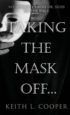 Taking The Mask Off... - Cooper, Keith L.
