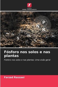 Fósforo nos solos e nas plantas - Rassaei, Farzad