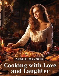 Cooking with Love and Laughter - Joyce A. Mayfield