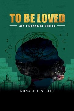 To Be Loved - Steele, Ronald D