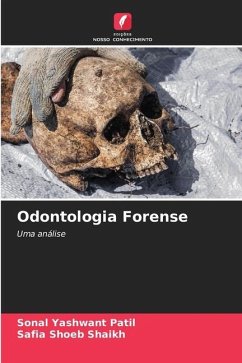 Odontologia Forense - Patil, Sonal Yashwant;Shaikh, Safia Shoeb