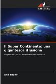 Il Super Continente: una gigantesca illusione