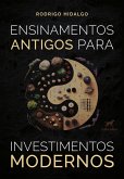 Ensinamentos antigos para investimentos modernos (eBook, ePUB)