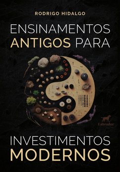 Ensinamentos antigos para investimentos modernos (eBook, ePUB) - Hidalgo, Rodrigo