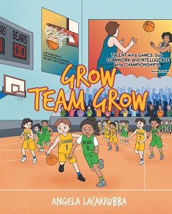 Grow Team Grow (eBook, ePUB) - Lacarrubba, Angela