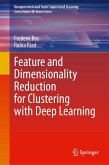 Feature and Dimensionality Reduction for Clustering with Deep Learning (eBook, PDF)