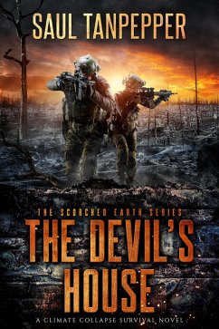 The Devil's House (Scorched Earth - A Climate Collapse series, #3) (eBook, ePUB) - Tanpepper, Saul