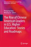 The Rise of Chinese American Leaders in U.S. Higher Education: Stories and Roadmaps (eBook, PDF)