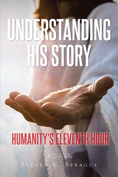 Understanding His Story (eBook, ePUB) - Sprague, Steven E.