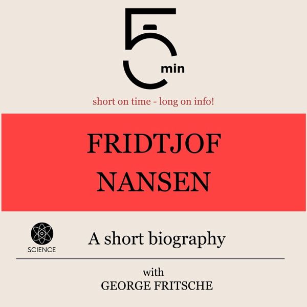 Fridtjof Nansen: A short biography (MP3-Download)