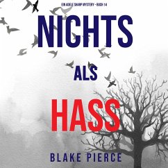 Nichts als Hass (Ein Adele Sharp Mystery – Buch 14) (MP3-Download) - Pierce, Blake