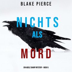 Nichts Als Mord (Ein Adele Sharp Mystery – Buch 5) (MP3-Download) - Pierce, Blake