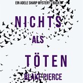 Nichts Als Töten (Ein Adele Sharp Mystery – Buch 4) (MP3-Download)