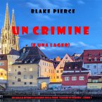 Un crimine (e una lager) (Un giallo intimo e leggero della serie Viaggio in Europa—Libro 3) (MP3-Download)