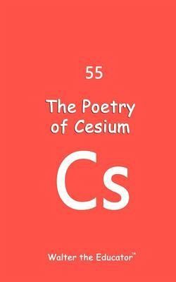 The Poetry of Cesium (eBook, ePUB) The Poetry of Cesium (eBook, ePUB)