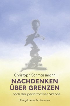 Nachdenken über Grenzen (eBook, PDF) - Schmassmann, Christoph