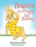 Beatrix the Floppy Ear Bunny (eBook, ePUB)