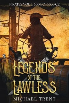 Legends of the Lawless Pirates Vol. 1 (eBook, ePUB) - Trent, Michael