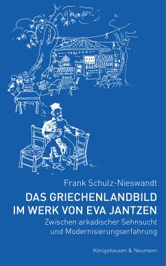 Das Griechenlandbild im Werk von Eva Jantzen (eBook, PDF) - Schulz-Nieswandt, Frank