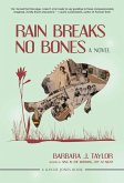 Rain Breaks No Bones: A Novel (eBook, ePUB)