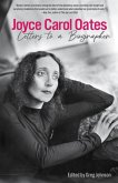 Joyce Carol Oates: Letters to a Biographer (eBook, ePUB) Joyce Carol Oates: Letters to a Biographer (eBook, ePUB)