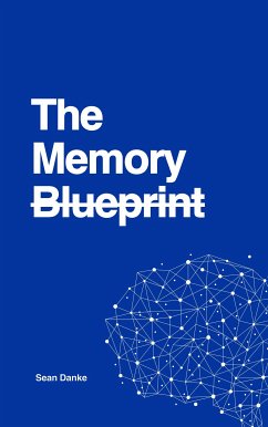 The Memory Blueprint (eBook, ePUB) - Danke, Sean